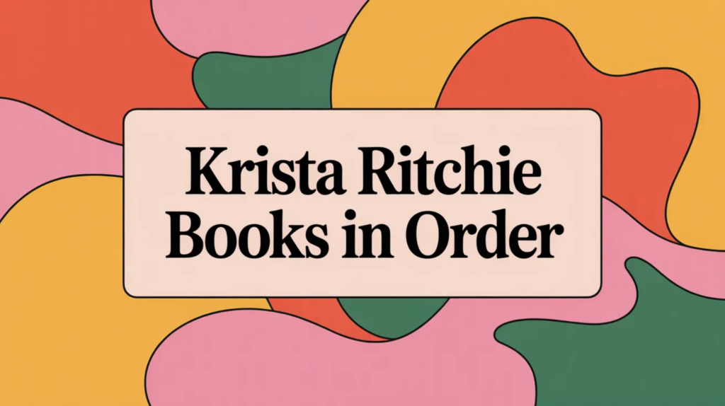 Krista Ritchie Books in Order (Updated March 25, 2026)