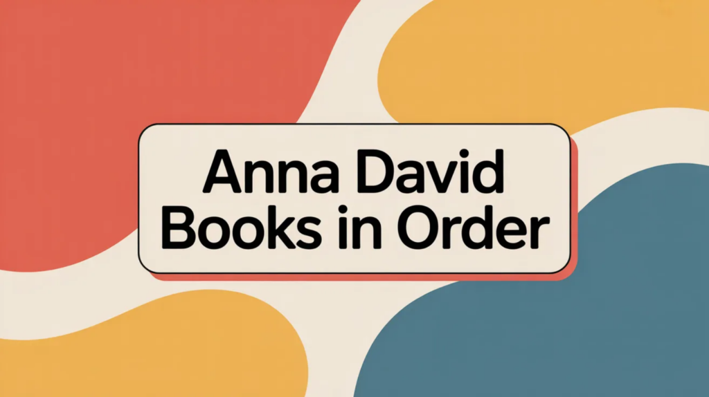 Anna David Books in Order (Updated March 5, 2026)