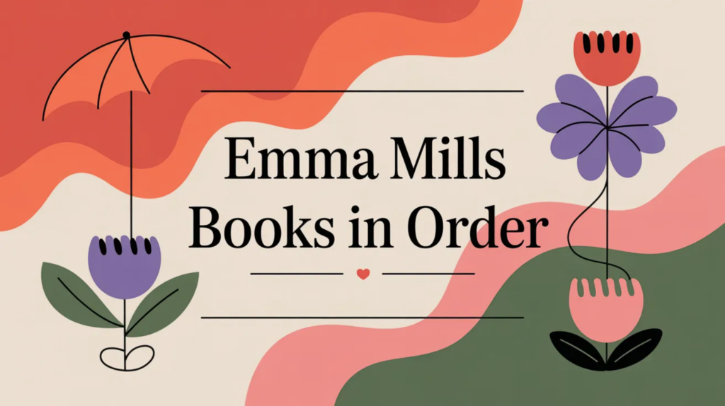 Emma Mills Books in Order (Updated March 5, 2026)