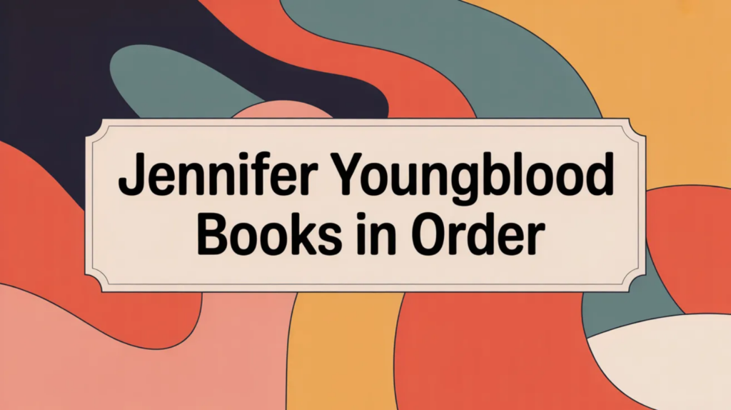 Jennifer Youngblood Books in Order (Updated March 27, 2026)