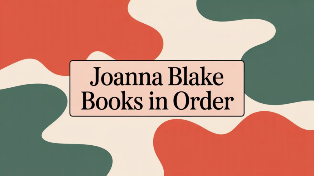 Joanna Blake Books in Order (2026)