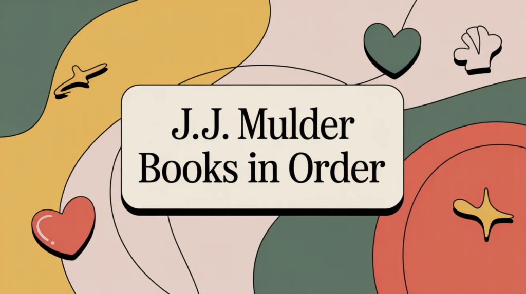 J.J. Mulder Books in Order (Updated March 30, 2026)