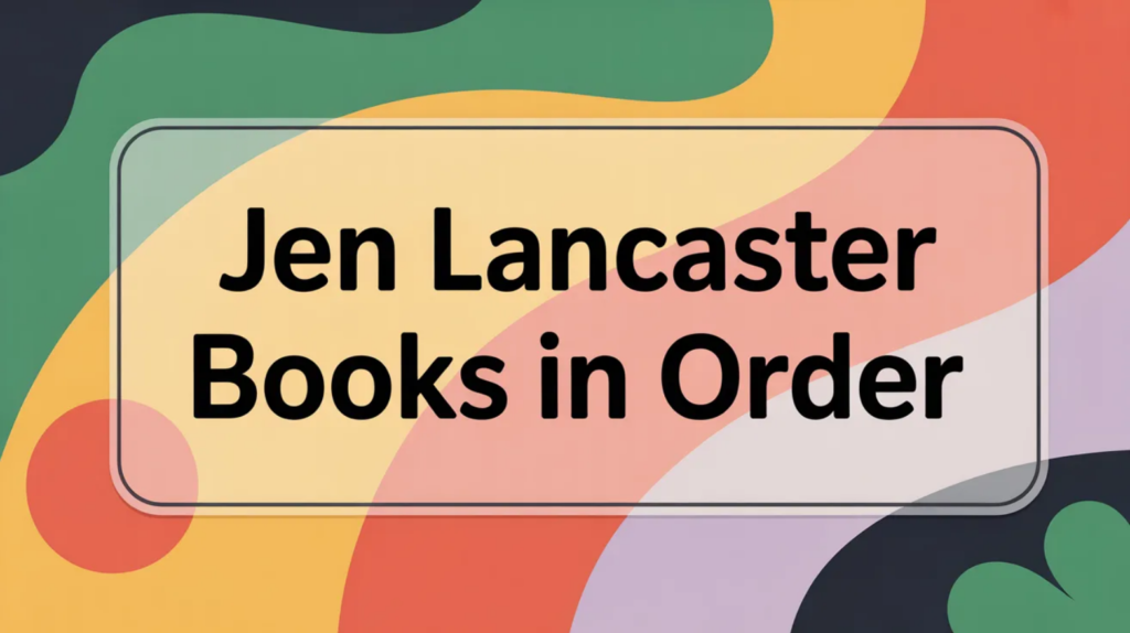 Jen Lancaster Books in Order (Updated March 5, 2026)
