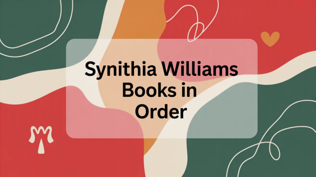 Synithia Williams Books in Order (Updated March 30, 2026)