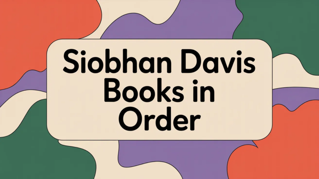 Siobhan Davis Books in Order (Updated March 30, 2026)