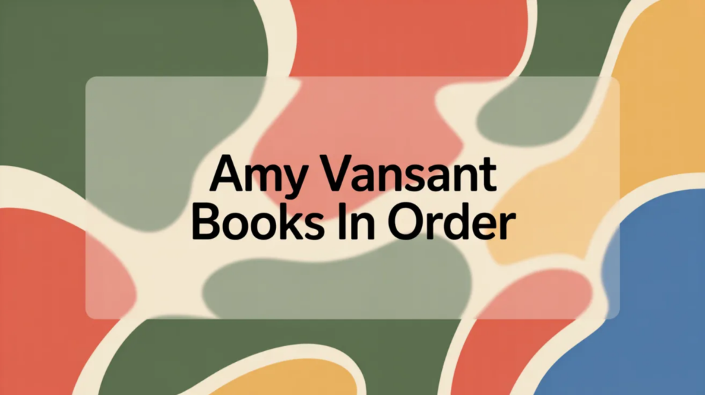 Amy Vansant Books in Order (Updated March 30, 2026)