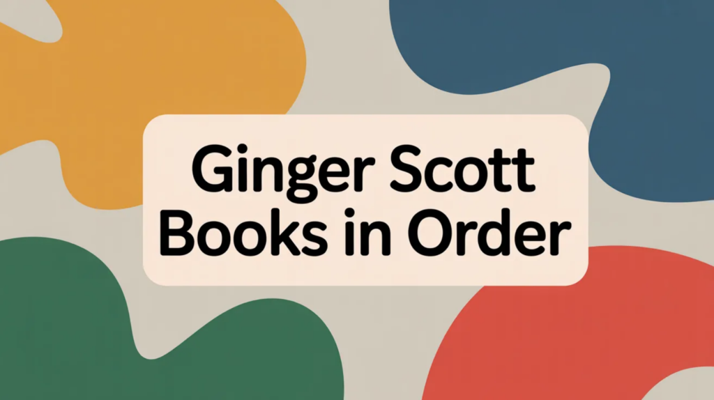 Ginger Scott Books in Order (Updated March 30, 2026)