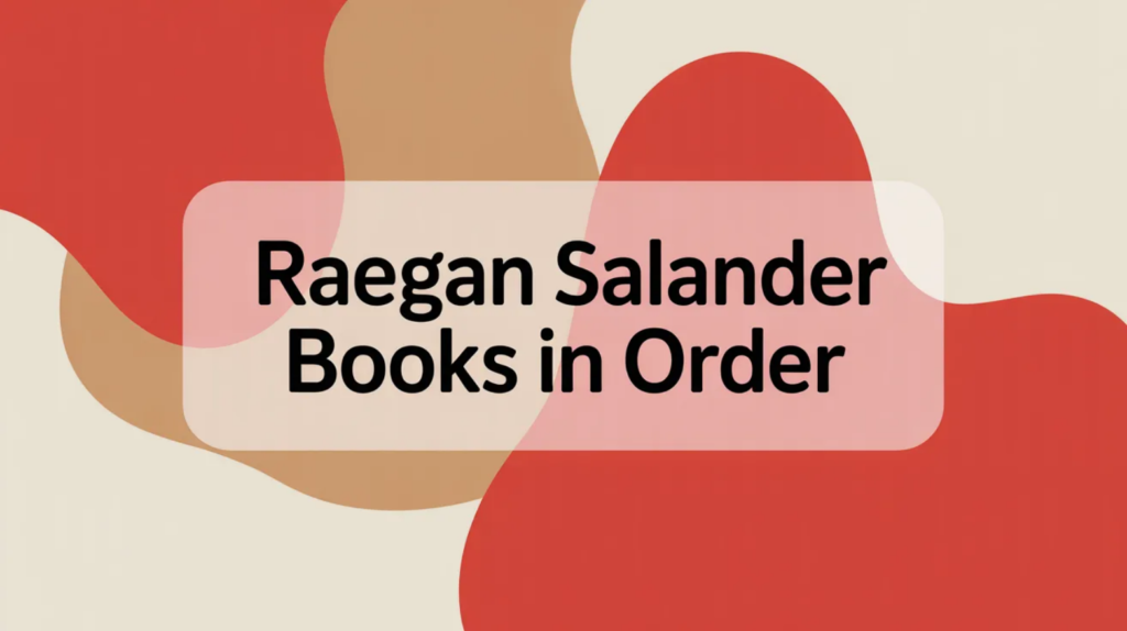 Raegan Salander Books in Order (Updated April 10, 2026)