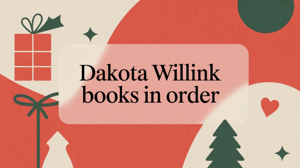 Dakota Willink Books in Order