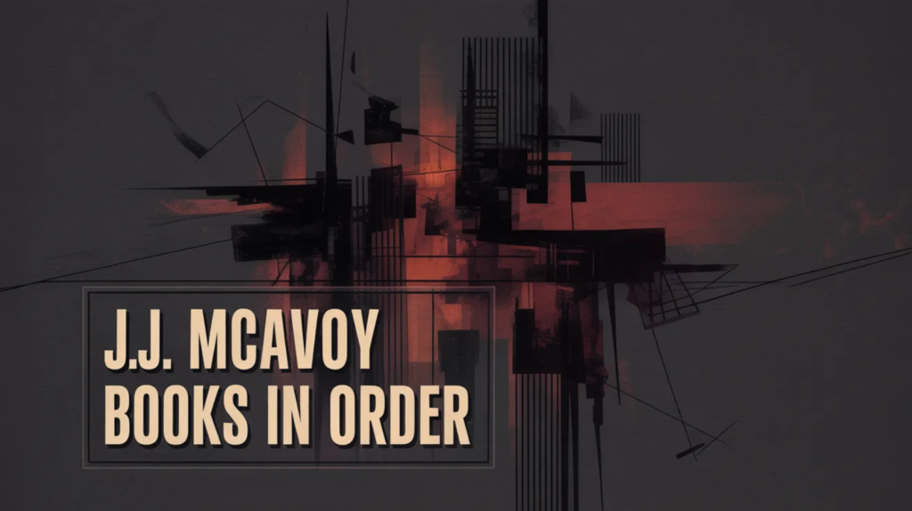 J.J. McAvoy Books in Order (Updated: April 14, 2026)