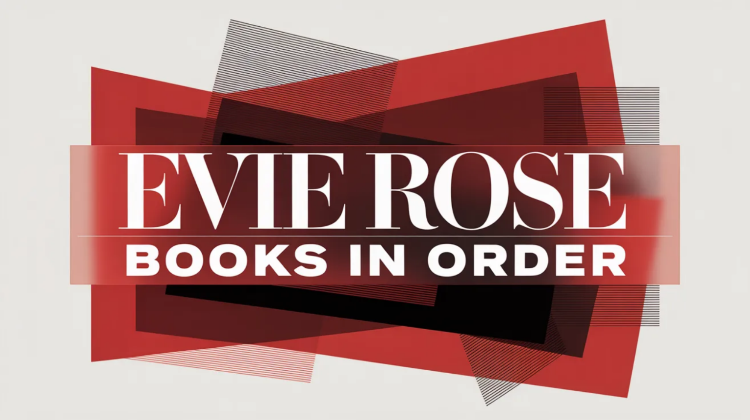 Evie Rose Books in Order (Updated April 14, 2026) - Bookseries.blog