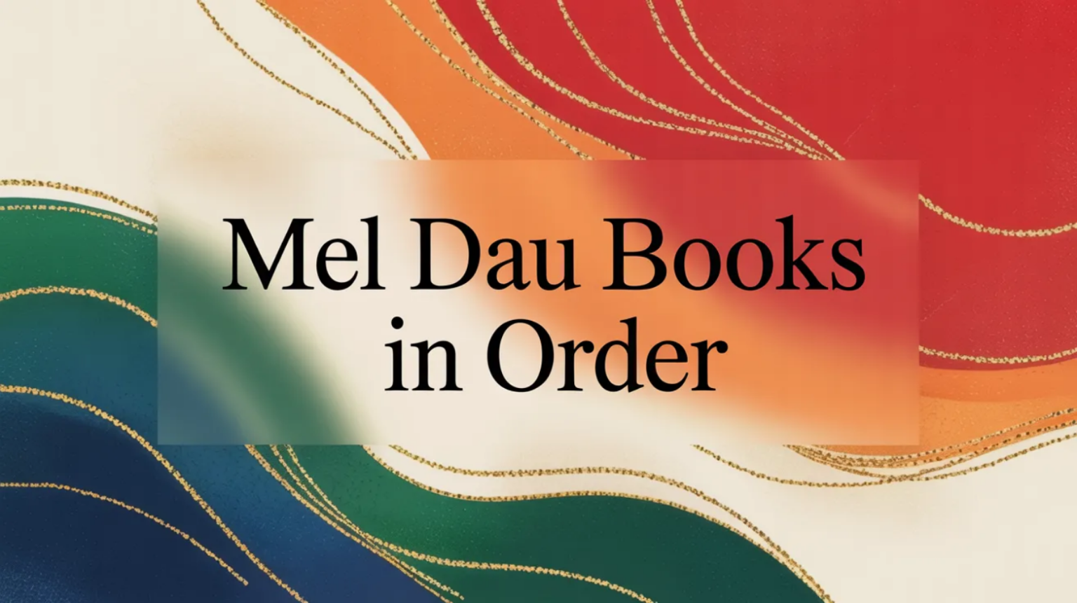Mel Dau Books in Order (Updated April 16, 2026) Bookseries.blog