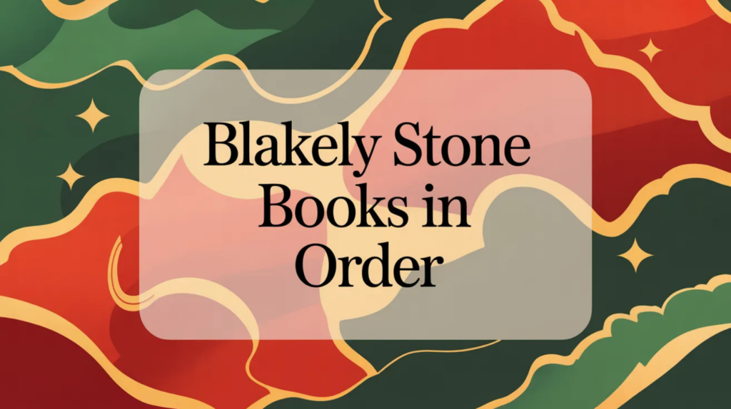 Blakely Stone Books in Order (Updated April 16, 2026)