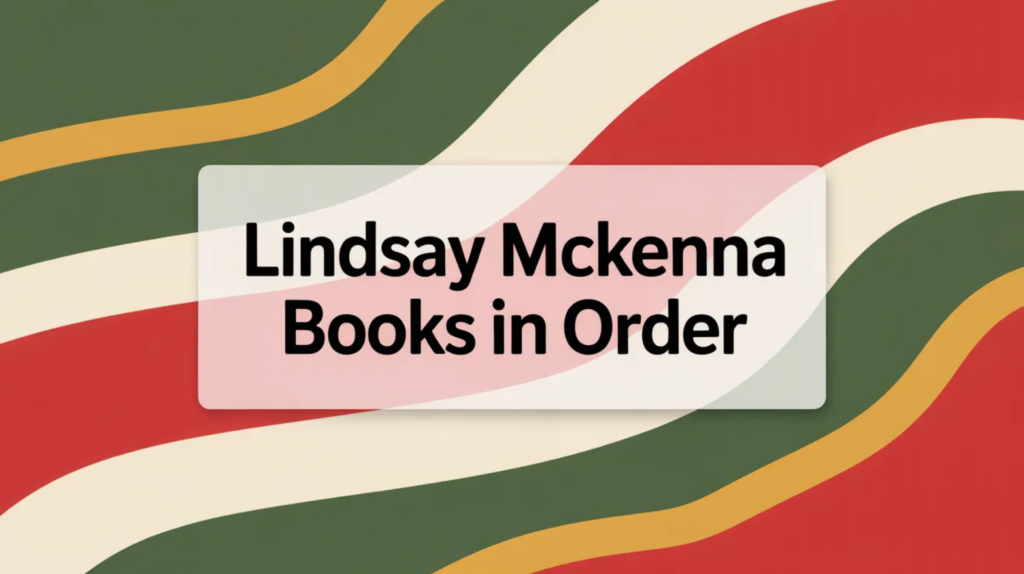 Lindsay McKenna Books in Order (Updated April 16, 2026)