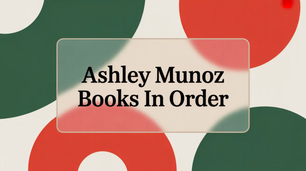 Ashley Munoz Books in Order