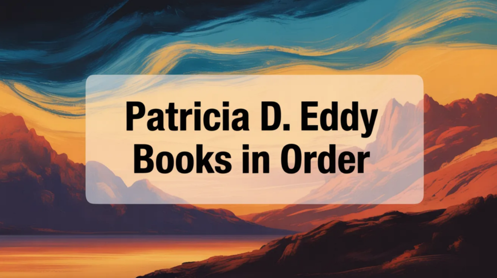 Patricia D. Eddy Books in Order (Updated April 16, 2026)