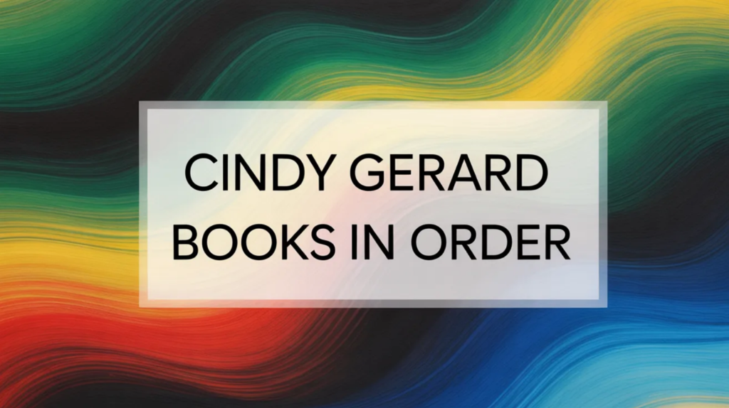 Cindy Gerard Books in Order (Updated April 16, 2026)