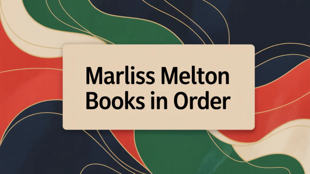 Marliss Melton Books in Order (Updated April 16, 2026)