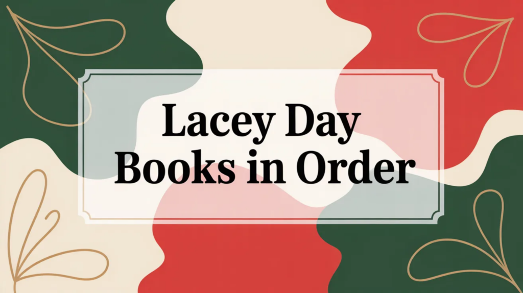 Lacey Day Books in Order (Updated April 2, 2026)