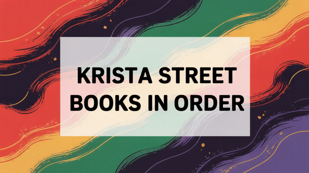 Krista Street Books in Order