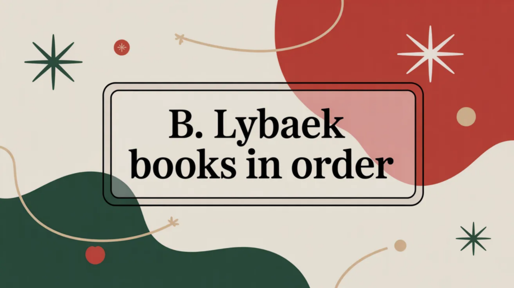 B. Lybaek Books in Order (Updated April 2, 2026)