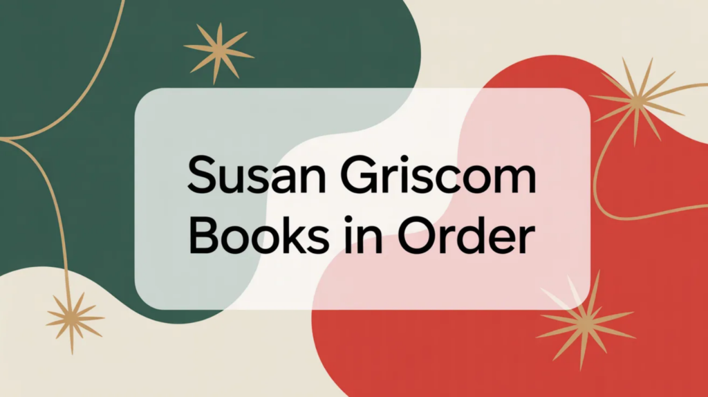 Susan Griscom Books in Order (Updated April 6, 2026)
