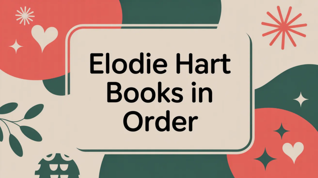 Elodie Hart Books in Order (Updated April 2, 2026)