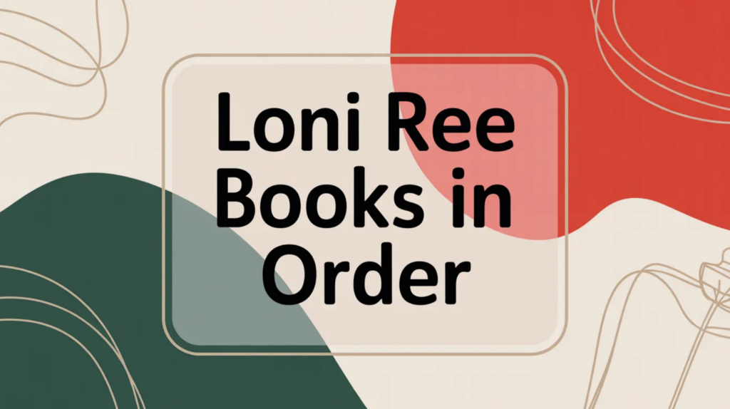 Loni Ree Books in Order
