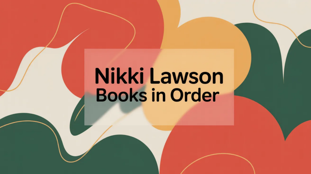 Nikki Lawson Books in Order (Updated April 6, 2026)