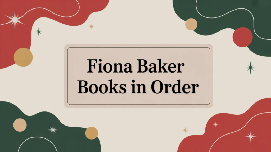 Fiona Baker Books in Order (Updated April 2, 2026)