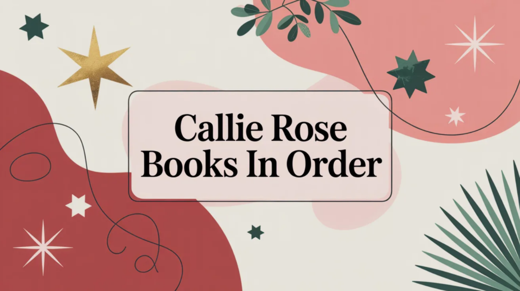 Callie Rose Books in Order