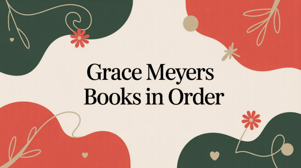Grace Meyers Books in Order (Updated April 2, 2026)