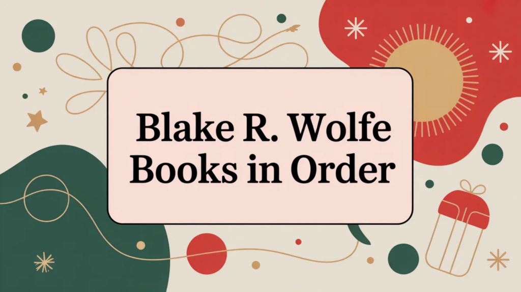 Blake R. Wolfe Books in Order (Updated April 2, 2026)