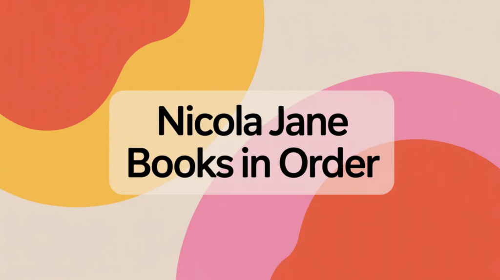 Nicola Jane Books in Order (Updated April 10, 2026)