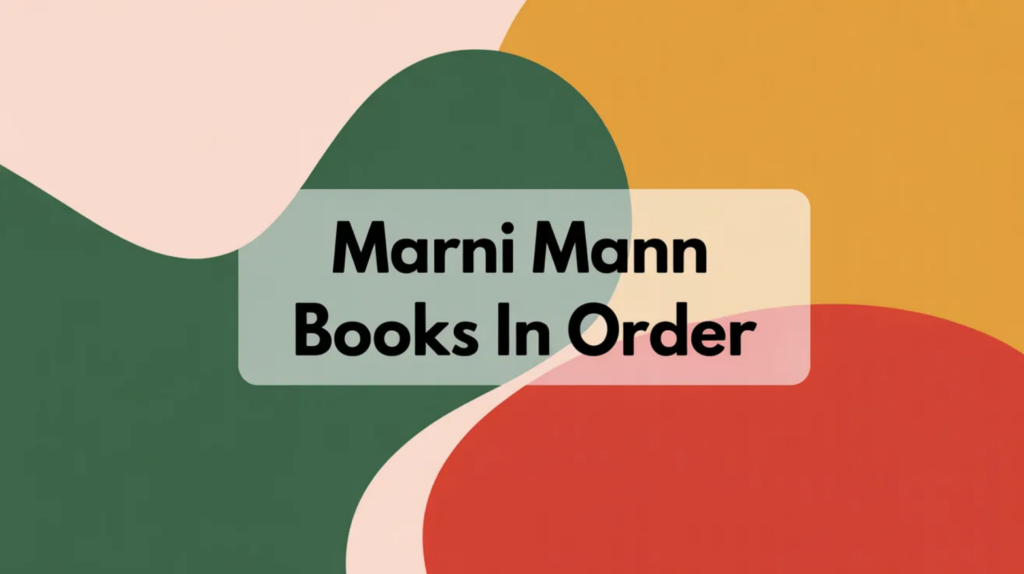 Marni Mann Books in Order (Updated April 10, 2026)