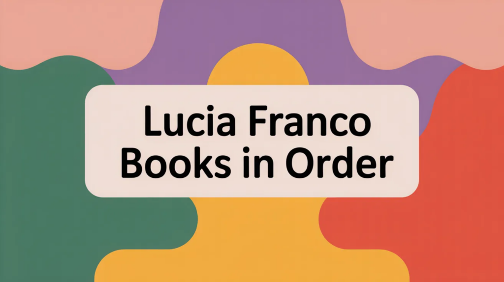 Lucia Franco Books in Order (Updated April 10, 2026)