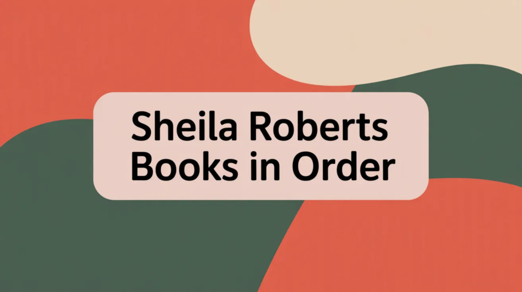 Sheila Roberts Books in Order