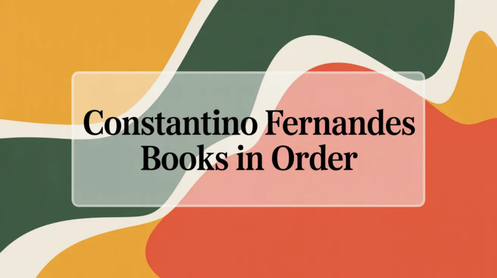 CONSTANTINO FERNANDES Books in Order (Updated April 10, 2026)