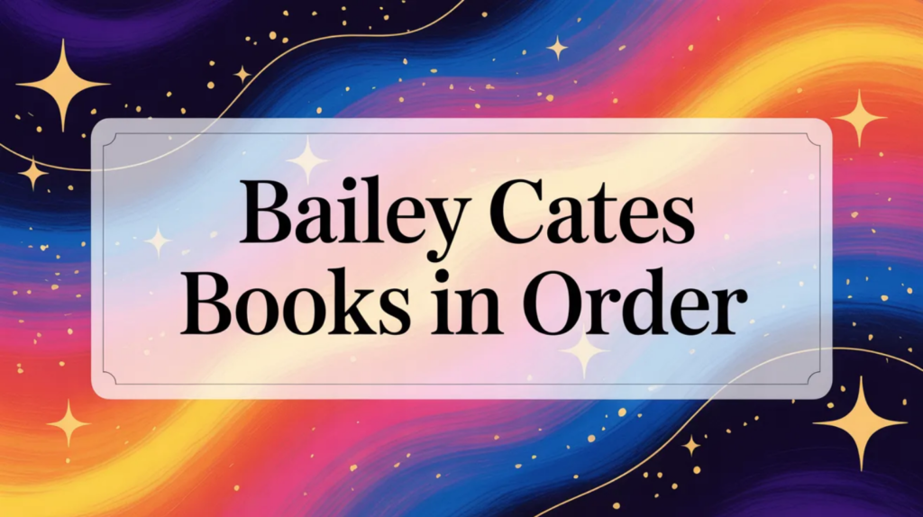 Bailey Cates Books in Order (Updated April 29, 2026)