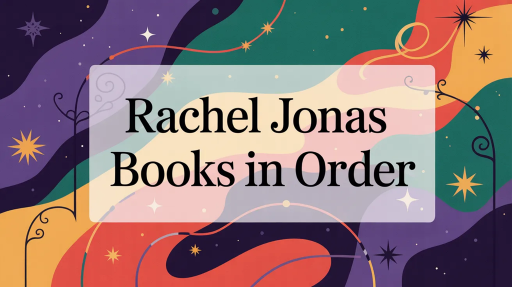 Rachel Jonas Books in Order (Updated April 28, 2026)