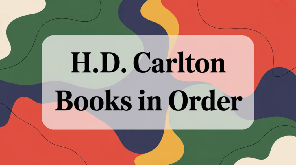 H.D. Carlton Books in Order (Updated May 29, 2026)