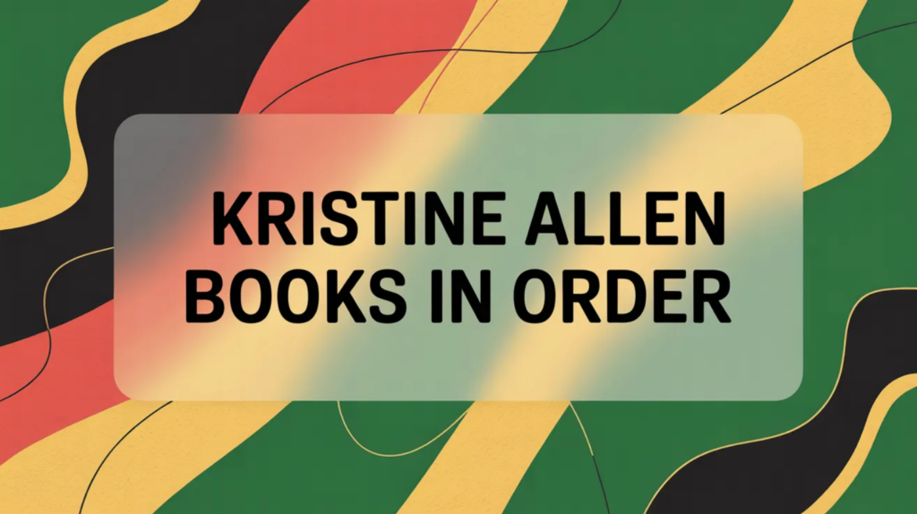 Kristine Allen Books in Order (Updated May 30, 2026)