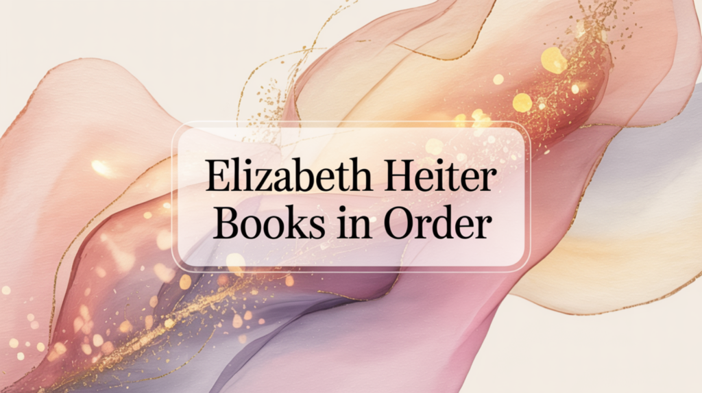 Elizabeth Heiter Books in Order (Updated June 12, 2026)