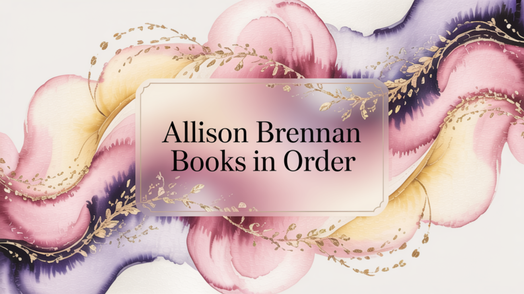 Allison Brennan Books in Order (Updated June 12, 2026)