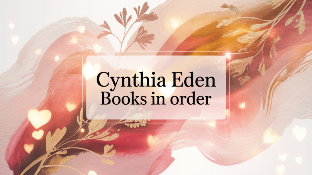 Cynthia Eden Books in Order (Updated June 12, 2026)