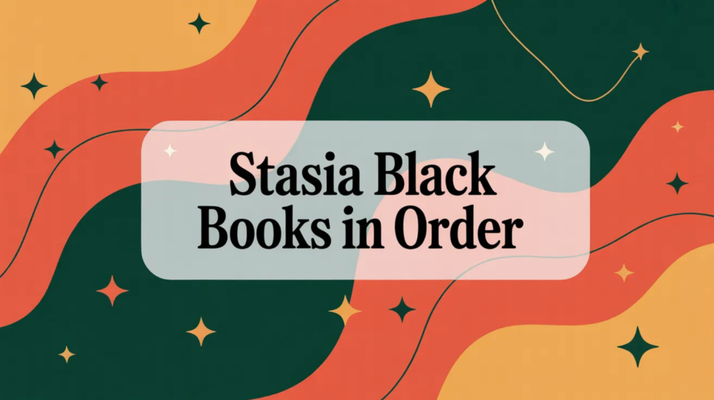 Stasia Black Books in Order (Updated May 29, 2026)