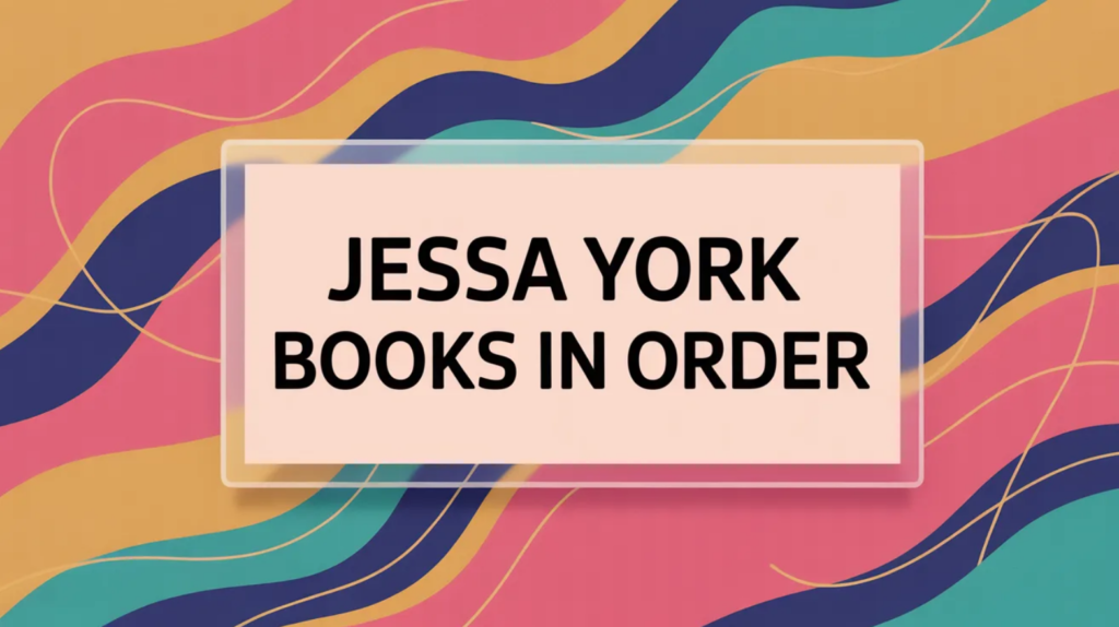 Jessa York Books in Order (Updated May 29, 2026)