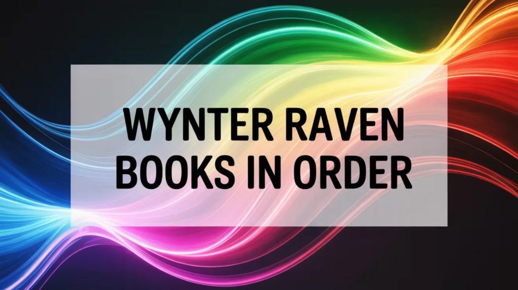 Wynter Raven Books in Order (Updated May 29, 2026)