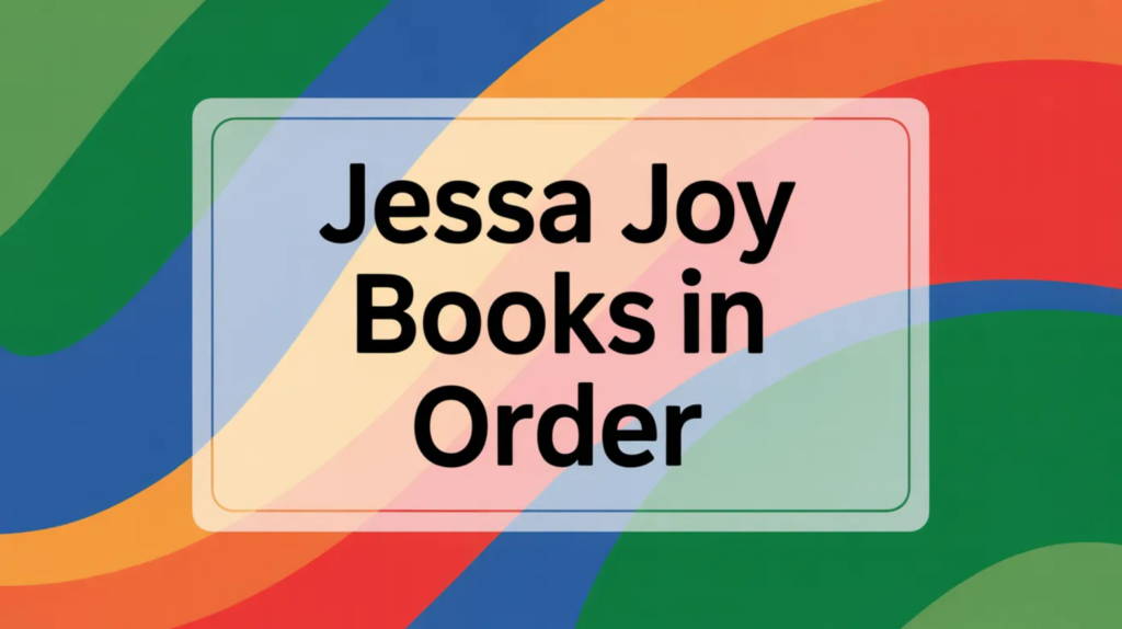 Jessa Joy Books in Order (Updated May 29, 2026)