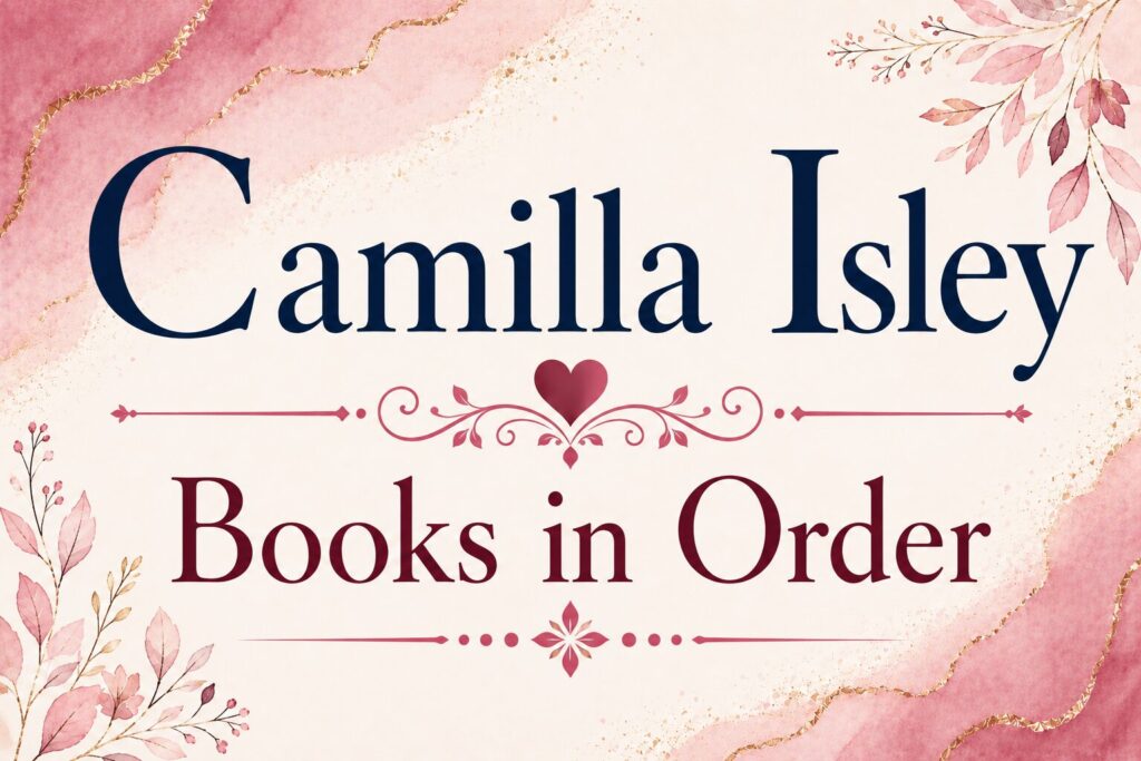 Camilla Isley Books in Order (Updated: July 19, 2026)